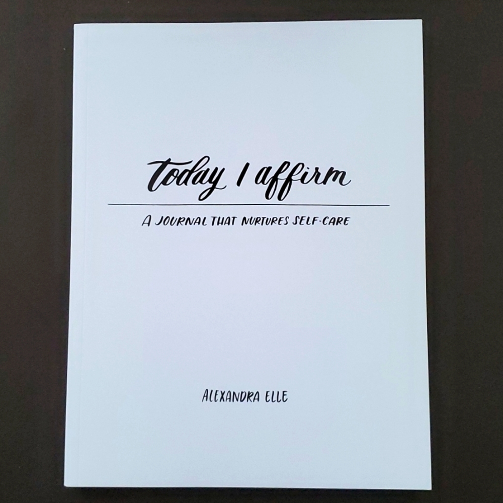 Today I affirm A Journal that Nurtures Self-Care New